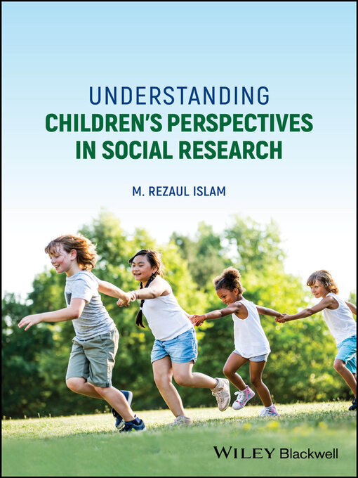 Title details for Understanding Children's Perspectives in Social Research by M. Rezaul Islam - Available
